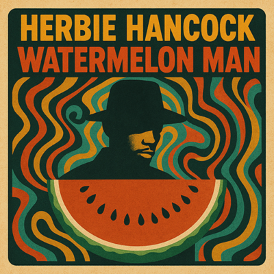 Herbie Hancock: Watermelon Man