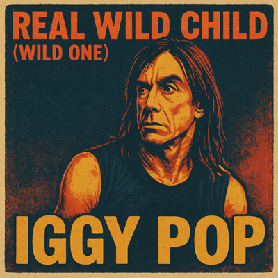 Iggy Pop: Real Wild Child (Wild One)