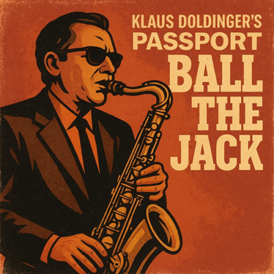 Klaus Doldinger's Passport: Ball The Jack