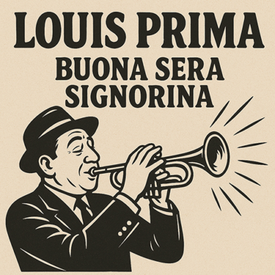 Louis Prima: Buona Sera, Signorina