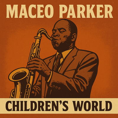 Maceo Parker: Children’s World