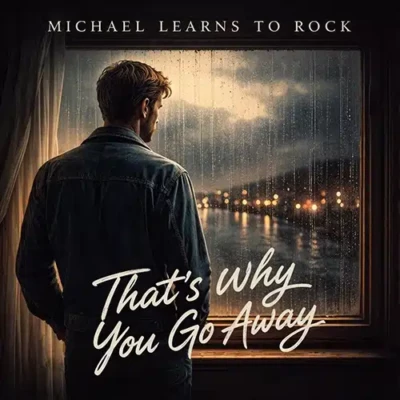 Thats Why You Go Away