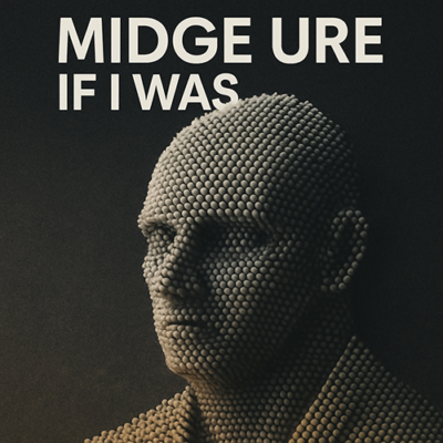 Midge Ure:  If I Was