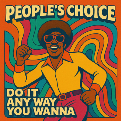 People's Choice: Do It Any Way You Wanna