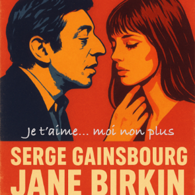 Serge Gainsbourg & Jane Birkin: Je t'aime moi non plus