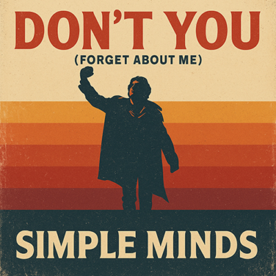 Simple Minds: Don't You (Forget About Me)