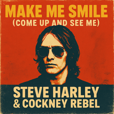 Steve Harley & Cockney Rebel: Make Me Smile (Come Up and See Me)