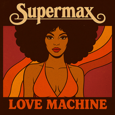 Supermax: Love Machine