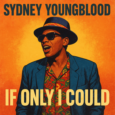 Sydney Youngblood: If Only I Could