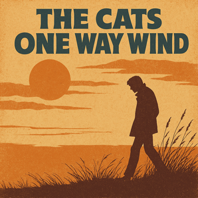 The Cats: One Way Wind