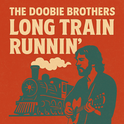 The Doobie Brothers: Long Train Runnin