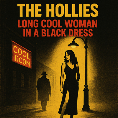 The Hollies: Long Cool Woman in a Black Dress